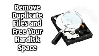 Remove Duplicate Files From your Hardisk