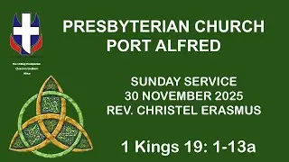 Uniting Presbyterian Church Port Alfred Sunday Service Rev. Christel Erasmus 30 November 2025.