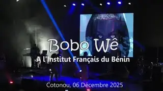 BOBO W&Ecirc; enflamme l'institut fran&ccedil;ais du B&eacute;nin - concert inoubliable 