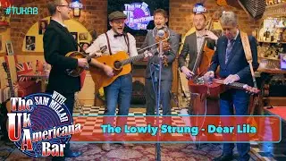 The Lowly Strung - Dear Lila - The UK Americana Bar TV Show