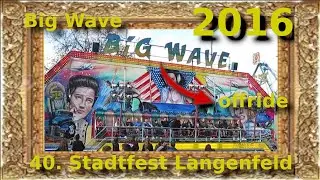 Fr&uuml;hjahrskirmes beim 40. Stadtfest Langenfeld 2016 - Big Wave