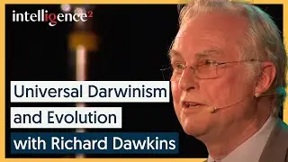 Universal Darwinism & Evolution - Richard Dawkins [2016] | Intelligence Squared