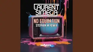 No Education (Stephan M Extended Remix)