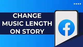 How To Change Music Length On Facebook Story (2025) - Guide