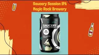 Saucery Session IPA by Magic Rock brewery