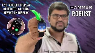 Hammer Robust Smartwatch Review | 1.96&rdquo; AMOLED Always On Display 🔥| IP67 Water Resistant | Calling