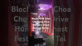 Block 787B Choa Chu Kang Drive Hungry Ghost Festival Ge Tai Show