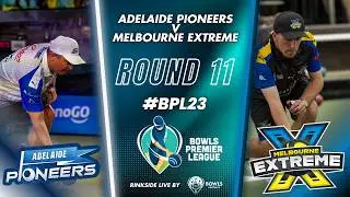 BPL23 &ndash; Round 11 Adelaide Pioneers v Melbourne eXtreme