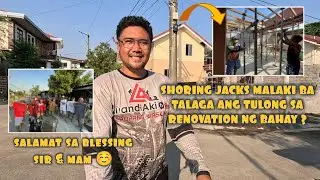 SHORING JACKS MALAKI BA TALAGA ANG TULONG SA RENOVATION NG BAHAY ? + SALAMAT SA BLESSING NGAYON ARAW