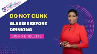 Do Not Clink Glasses before Drinking Or when Toasting | Dining Etiquette