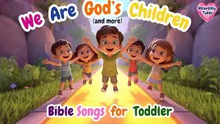 We Are God’s Children | Bible Kids Song with Lyrics | Christian Song for Children