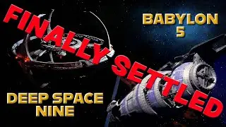 BATTLE STATIONS: The Great Babylon 5 vs Deep Space Nine Debate, Finally Settled