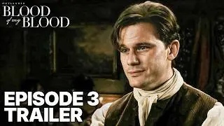 Blood of My Blood Episode 3 Trailer Breakdown & WILD Spoilers!