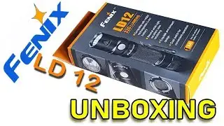 Fenix LD 12 2017 Flashlight Unboxing