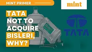 Tata Consumer Products to not acquire Bislery, ceases talks | Mint Primer | Mint
