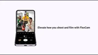 Знаете ли вы? │Galaxy Z Flip4 с FlexCam
