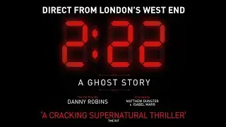 2:22 A Ghost Story Trailer | Blackpool Grand Theatre