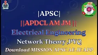 APDCL AM/JM 2025 | Electrical Engineering Network Theory PYQ | APSC AE/JE Preparation