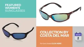 Collection By Costa Del Mar Featured Women's Sunglasses