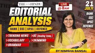 The Hindu Editorial Analysis | 21 July 2026 | Nimisha Bansal | Vocab, Grammar, Reading + Skimming