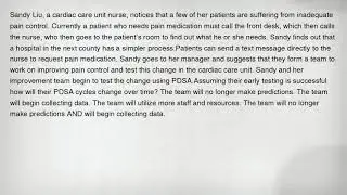 Sandy Liu, a cardiac care unit nurse, notices that a few of her patients are suffering from inadequa