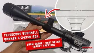 REVIEW TELESCOPE BUSHNELL BANNER 6-24X50 AOE