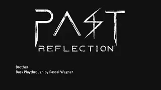 Past Reflection - Brother Bass Playthrough (One-Take)