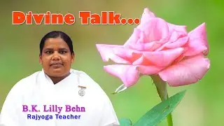 10. Divine Talk || B.K. Lilly Behn