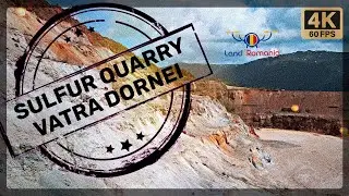 Cariera de Sulf / Sulfur Quarry | Vatra Dornei