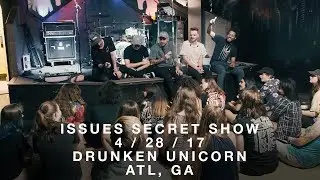 Issues - Secret Show at The Drunken Unicorn
