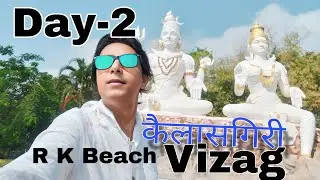 Vizag/Day-2/kailas giri/Kursura submarine/R.K.Beach