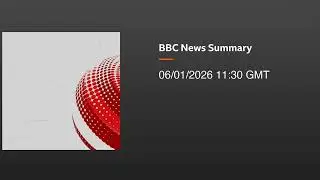 2026 January 06 BBC 2-minute World News Audio