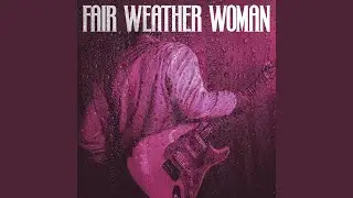 Fair-Weather Woman
