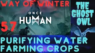 Once Human Way of Winter Purifying Water Farming Crops