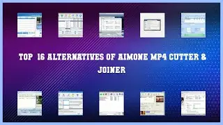 AimOne MP4 Cutter & Joiner | Top 16 Alternatives of AimOne MP4 Cutter & Joiner
