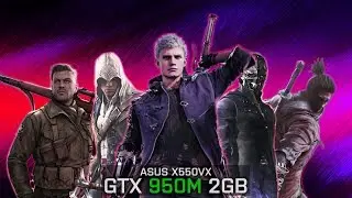 Gaming on 10 Games // Devil May Cry 5 and more // GTX 950M 2GB GDDR5 // ASUS X550VX