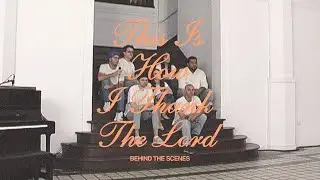 Mosaic MSC - This is How I Thank the Lord: Behind the Scenes