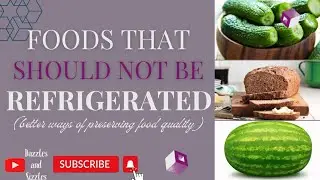 FOODS THAT SHOULD NOT BE REFRIGERATED || PRESERVING FOOD QUALITY  #refrigerator #foodquality