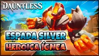 DAUNTLESS Build Intensifica&ccedil;&atilde;o HEROICA &Iacute;GNEA 2023 | ESPADA SILVER