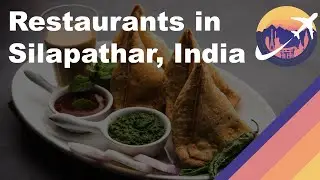 Restaurants in Silapathar, India