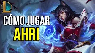 GU&Iacute;A DE AHRI | C&Oacute;MO JUGAR AHRI MID | RUNAS, OBJETOS, HABILIDADES Y FIGHTS - League of Legends
