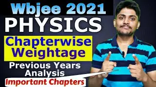 WBJEE 2021 Physics Chapter Wise Weightage | Wbjee Important Chapters and questions | Wbjee