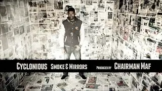 CYCLONIOUS & CHAIRMAN MAF - SMOKE & MIRRORS (OFFICIAL VIDEO)