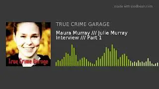 Maura Murray Julie Murray Interview Part 1