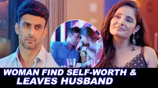 Husband ill Treats Wife, She discovers Her Worth | Latest Short Film | USP Films