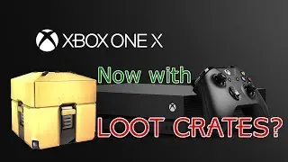 Loot Boxes Coming to the Xbox Desktop?