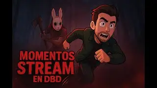Compilado stream dbd