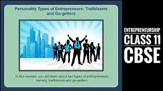 Personality Types of Entrepreneurs : Trailblazers & Go-getters | Entrepreneurship Class 11 - CBSE