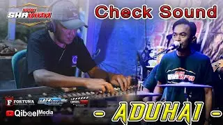 ADUHAI CHECK SOUND NEW SHAVIRA FEAT FORTUNA AUDIO LIVE PANDAAN