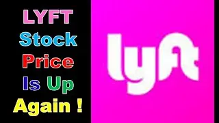 LYFT Stock Price Is Up Again - 4/4/2019